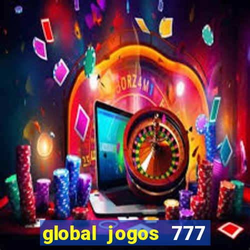 global jogos 777 paga mesmo